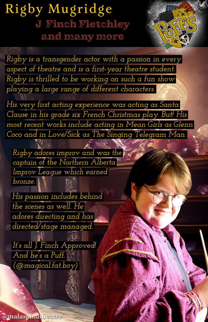 Malaspina Theatre Presents: Puffs: or Seven Increasingly Eventful years at a certain school of magic and magic.