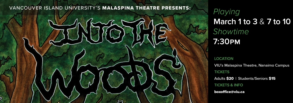 Vancouver Island University's Malaspina Theatre Presents: Into the Woods, March 7 to 10 at 7:30 PM